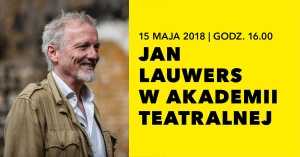 Jan Lauwers w Akademii Teatralnej