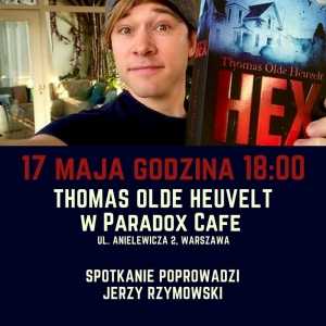 Thomas Olde Heuvelt - spotkanie z autorem horroru "HEX" 