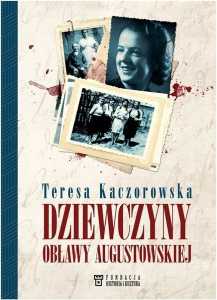 „Dziewczyny Obławy Augustowskiej”. Spotkanie z autorką - dr Teresą Kaczorowską