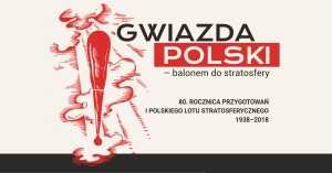 Oprowadzanie po wystawie - "Gwiazda Polski. Balonem do stratosfery"