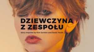 "Dziewczyna z Zespołu" inspired by SOINIC YOUTH