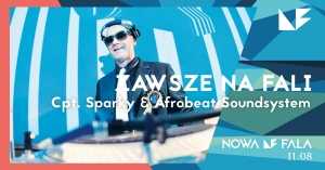 Zawsze Na Fali: Cpt. Sparky & Afrobeat Soundsystem