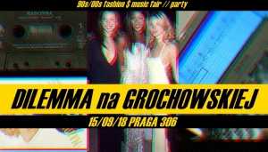 DILEMMA na GROCHOWSKIEJ! 90s/00s fashion & music fair