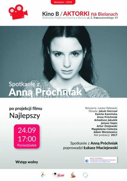 Aktorki na Bielanach - spotkanie z Anną Próchniak i pokaz filmu "Najlepszy"