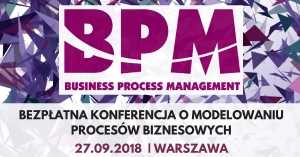 Bezpłatna konferencja o zarządzaniu i modelowaniu procesów biznesowych - BPM GigaCon