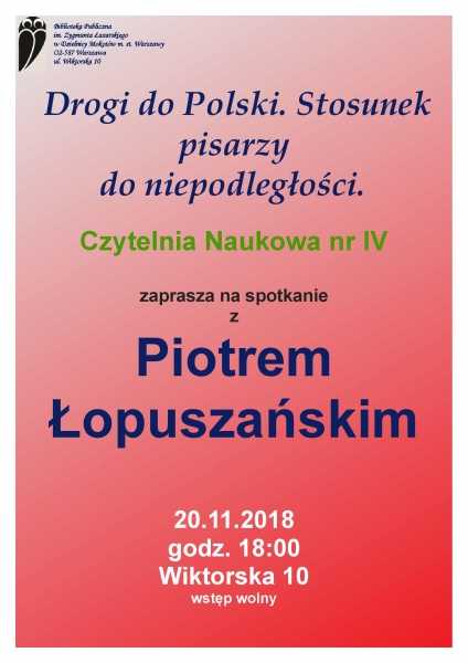 Piotr Łopuszański - "Drogi do Polski. Stosunek pisarzy do niepodległości"