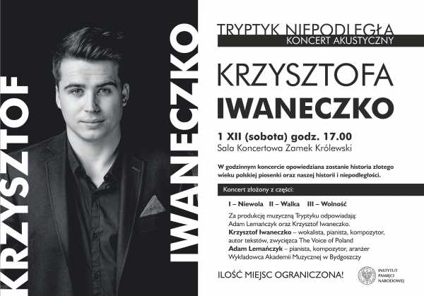 „Tryptyk Niepodległa” - koncert laureata Voice of Poland Krzysztofa Iwaneczko 