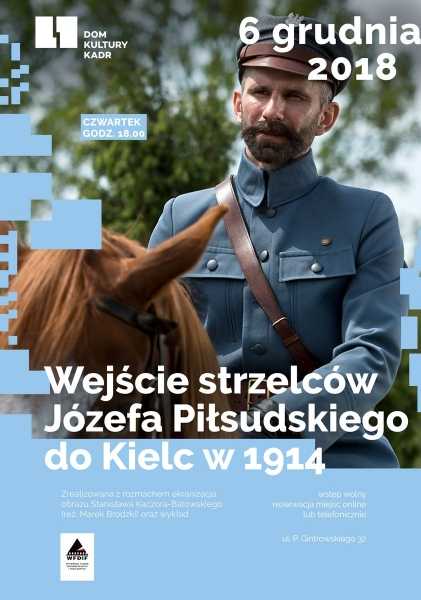 Wejście strzelców Józefa Piłsudskiego do Kielc w 1914