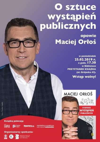 O sztuce wystąpień publicznych, Maciej Orłoś opowie w Bibliotece ,,Przystanek Książka”!