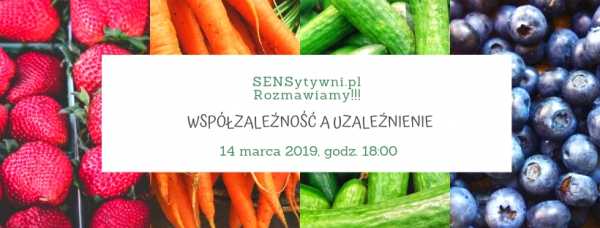 SENSytywni.pl - Rozmawiamy! Temat: Współzależność a uzależnienie