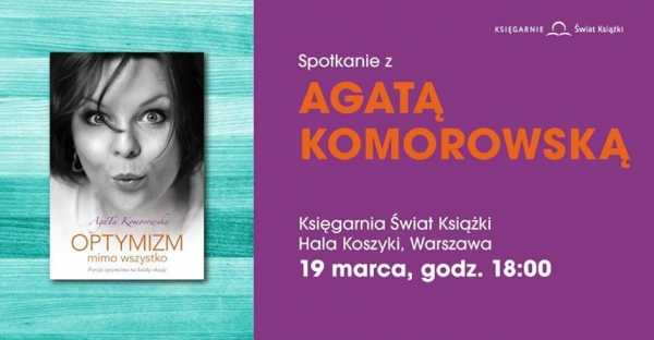 Spotkanie autorskie z Agatą Komorowską i jej "Optymizmem"