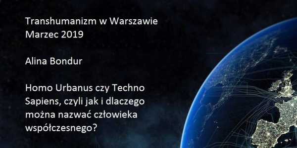 Transhumanizm w Warszawie marzec 2019
