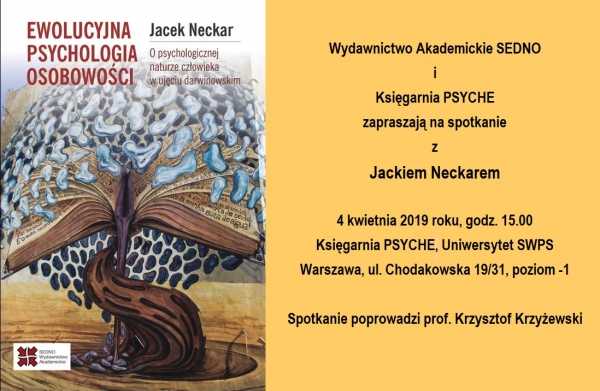 Spotkanie autorskie z Jackiem Neckarem - Ewoucyjna psychologia osobowości 