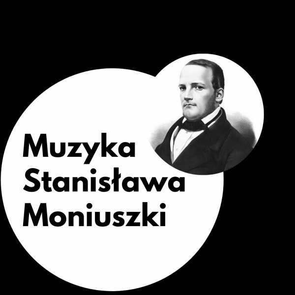Muzyka Stanisława Moniuszki 