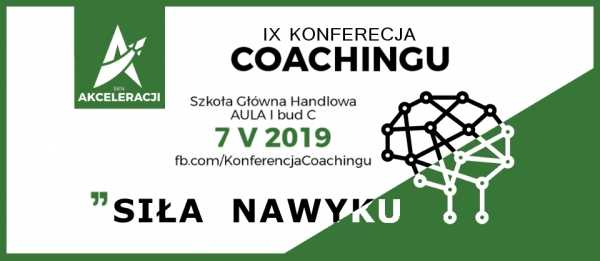 IX Konferencja Coachingu - siła nawyku