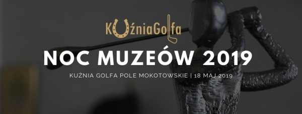 Noc Muzeów w Kuźni Golfa - historia polskiego golfa i animacje