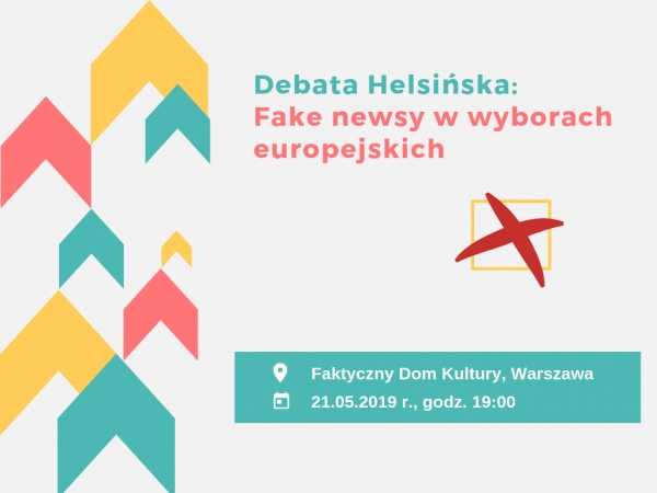 Debata Helsińska: Fake newsy w wyborach europejskich