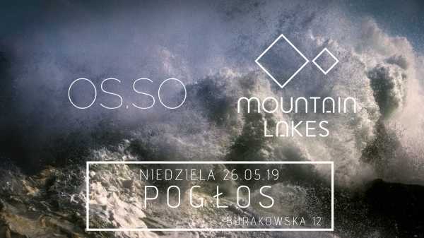 OS.SO // Mountain Lakes - koncert w Pogłosie