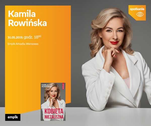 Kamila Rowińska | Empik Arkadia