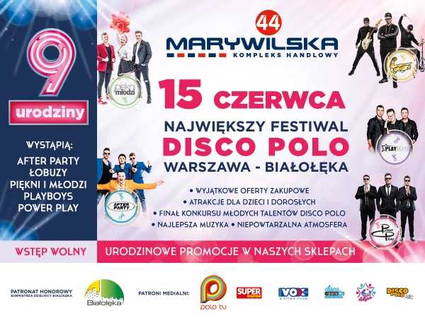 IV Festiwal Disco Polo z okazji 9. urodzin Centrum Handlowego MARYWILSKA 44