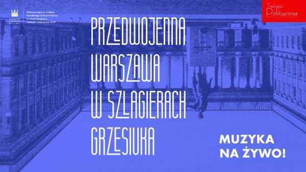 Koncert! Młynarski i Werner o muzyce i Warszawie Grzesiuka