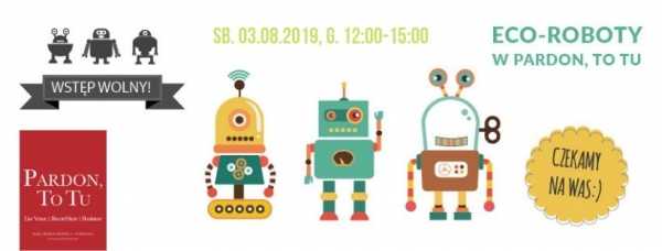 Roboty i spółka - warsztaty plastyczne dla dzieci w Pardon, To Tu