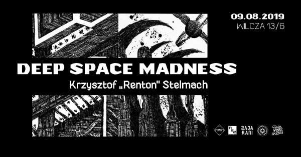 N22 prezentuje: Krzysztof Renton Stelmach - Deep Space Madness