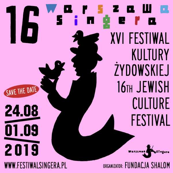 XVI Festiwal Kultury Żydowskiej Warszawa Singera