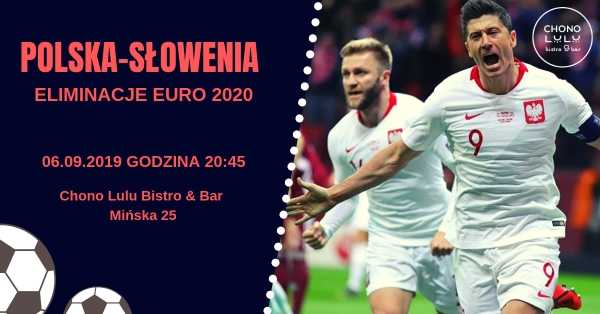 Mecz Polska-Słowenia na żywo w Chono Lulu Bistro & Bar