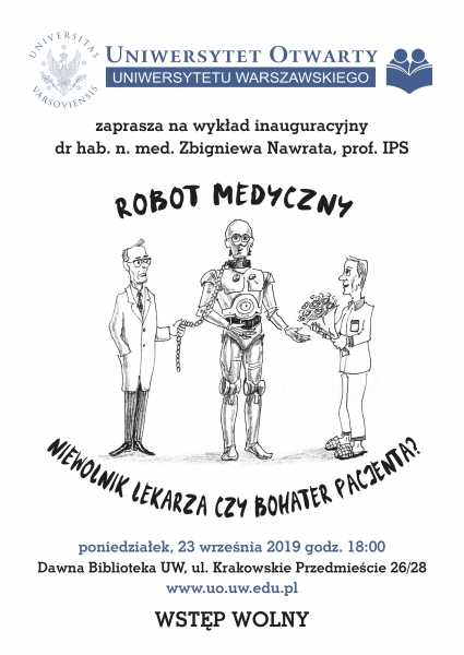 Robot medyczny – niewolnik lekarza czy bohater pacjenta? - wykład prof. Zbigniewa Nawrata