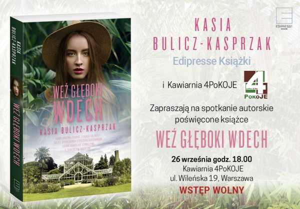 Spotkanie z Kasią Bulicz-Kasprzak poświęcone jej powieści "Weź głęboki wdech"