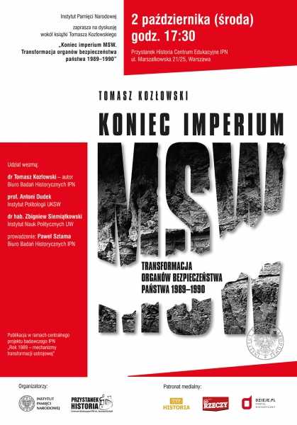 Dyskusja wokół książki Tomasza Kozłowskiego „Koniec imperium MSW. Transformacja organów bezpieczeństwa państwa 1989–1990”