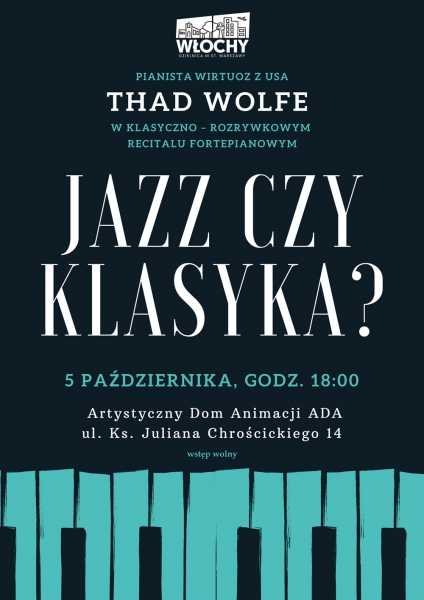 Koncert „Jazz czy klasyka” – Thad Wolfe