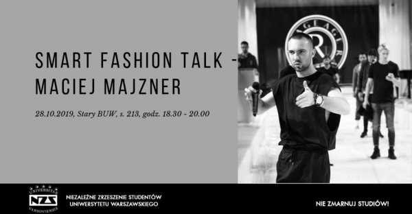 Smart Fashion Talk - spotkanie z Maciejem Majznerem