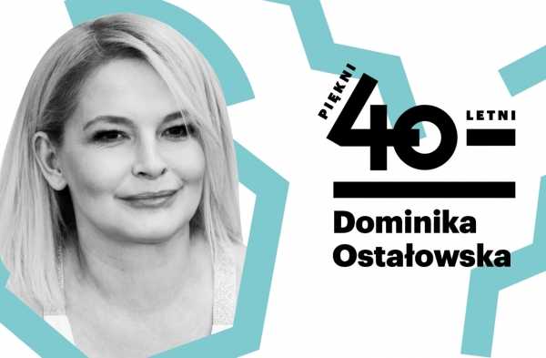 Piękni czterdziestoletni: Dominika Ostałowska