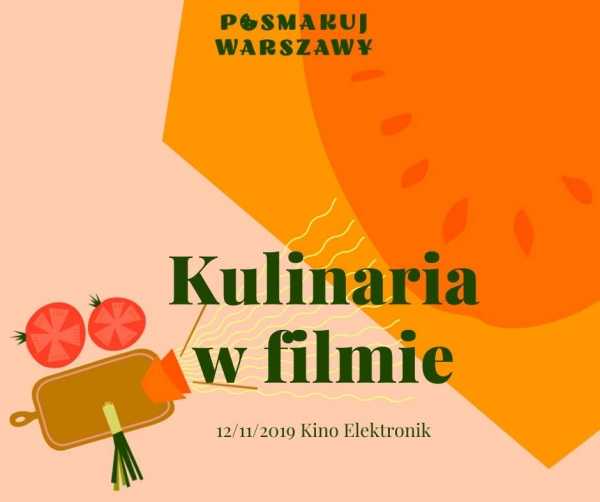 Kulinaria w filmie - Posmakuj Warszawy