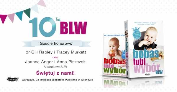 10 lat BLW - dr Gill Rapley i Tracey Murkett w Polsce w na jedynym spotkaniu w Wilanowie!