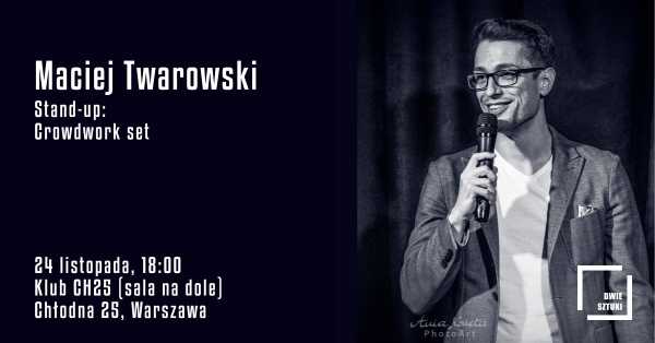 Stand-up Maciej Twarowski: Crowdwork set