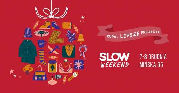 Slow Weekend #12 - Kupuj Lepsze Prezenty