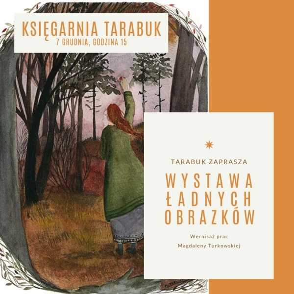 Wystawa Ładnych Obrazków w Tarabuku | Wernisaż Magdaleny T.