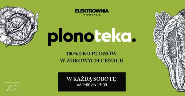100% eko plonów: plonoteka pop-up market w Elektrowni Powiśle