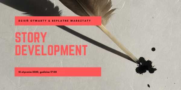 Story development - czyli jak pisać scenariusze? Dzień otwarty Warszawskiej Szkoły Reklamy i warsztaty