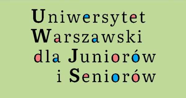 Uniwersytet Warszawski dla Juniorów i Seniorów SEMESTR II