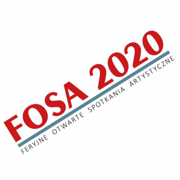 Feryjne Otwarte Spotkania Artystyczne FOSA 2020