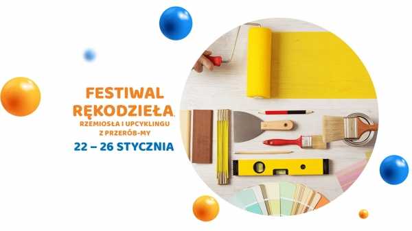Festiwal rękodzieła, rzemiosła i upcyklingu z Przerób-My