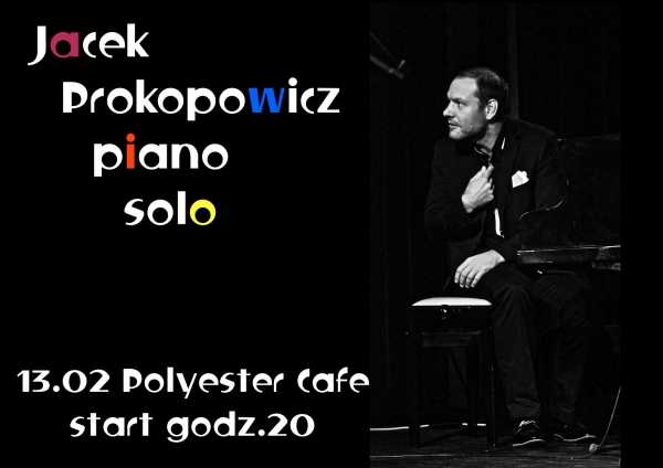 JACEK PROKOPOWICZ LIVE - PIANO EVENING