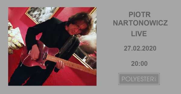 PIOTR NARTONOWICZ - LIVE MUSIC Evening