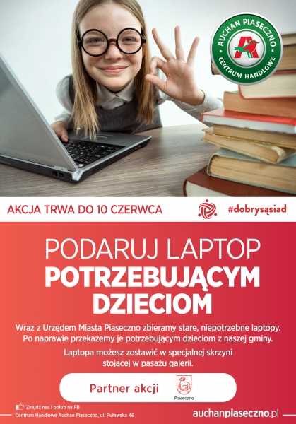 Podaruj laptop potrzebującym dzieciom w ramach akcji #dobrysąsiad w Auchan Piaseczno