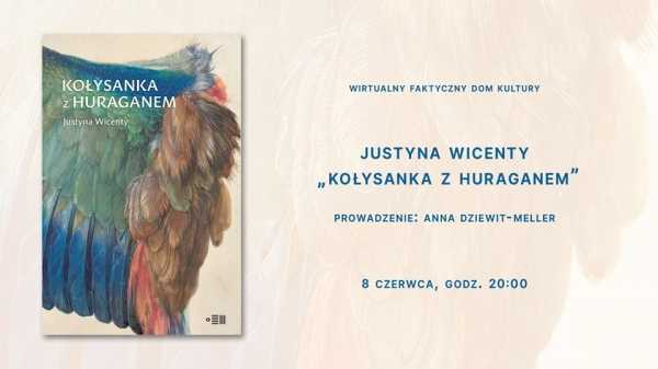 Premiery w Fdk: Justyna Wicenty "Kołysanka z huraganem"