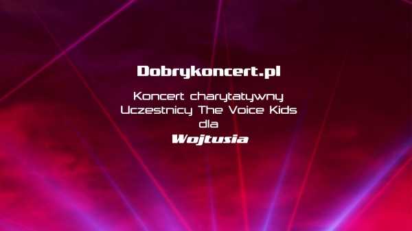 Dobrykoncert.pl - gramy dla Wojtusia